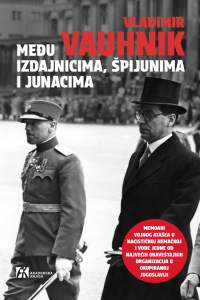 Vladimir Vauhnik: Najbolji špijun Kraljevine Jugoslavije
