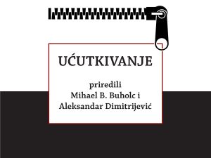 Ućutkivanje žrtava, svedoka i počinilaca